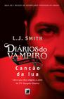 Livro - Diários do vampiro – Caçadores: Canção da lua (Vol. 2)