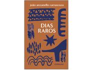 Livro Dias Raros João Anzanello Carrascoza