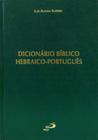 Livro - Dicionario Biblico Hebraico-Portugues - PAULUS