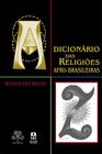 Livro Dicionário Das Religiões Afro-Brasileiras - AO LIVRO TECNICO