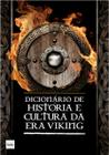 Livro - Dicionário de História e Cultura da era Viking