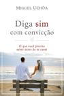 Livro - Diga sim com convicção