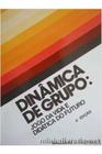 Livro Dinâmica de Grupo: Jogo da Vida e Didática do Futuro (Balduíno A. Andreola)
