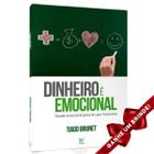 Livro Dinheiro é Emocional Tiago Brunet Cristão Evangélico Gospel Igreja Família Homem Mulher Jovens Adolescentes - Igreja Cristã Amigo Evangélico