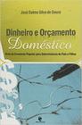 Livro Dinheiro E Orcamento Domestico - Guia De Economia - Unijui Editora