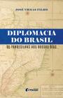 Livro - Diplomacia do Brasil de Tordesilhas aos nossos dias