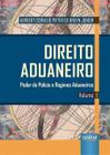 Livro - Direito Aduaneiro - Volume 1