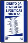 Livro - Direito da regulação e políticas públicas - 1 ed./2014