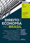 Livro - Direito e Economia no Brasil - Estudos Sobre a Análise Econômica do Direito - 5ª ED - 2023