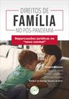 Livro - Direitos de família no pós-pandemia – repercussões jurídicas no “novo normal”