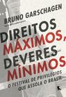 Livro - Direitos máximos, deveres mínimos