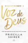 Livro Discernindo A Voz De Deus - Priscilla Shirer