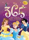 Livro - Disney - 365 Histórias para dormir - Especial Princesas