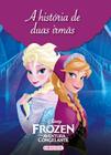 Livro - Disney - mundo Frozen - a história de duas irmãs