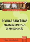 Livro - Dívidas Bancárias – Programas Especiais de Renegociação - Coleção Direito do Agronegócio - Volume III