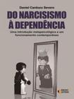 Livro - Do narcisismo à dependência