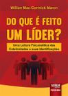 Livro - Do Que é Feito um Líder?