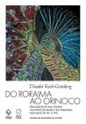 Livro - Do Roraima ao Orinoco - Vol.I - 2ª edição