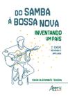 Livro - Do samba à bossa nova: inventando um país