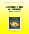 Livro Docencia No Telensino - Saberes E Praticas