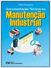 Livro - Documentacao Tecnica Na Manutencao Industrial - CIENCIA MODERNA