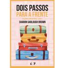 Livro Dois Passos para a Frente Sharon Garlough Brown