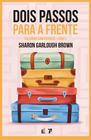 Livro Dois Passos para a Frente Sharon Garlough Brown