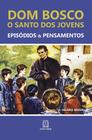 Livro - Dom Bosco: O Santo dos Jovens