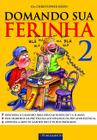 Livro - Domando Sua Ferinha 2 - 2ª Edição