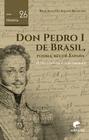 Livro - Don Pedro I de Brasil, posible rey de Espanha