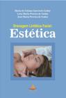 Livro Drenagem Linfática E Facial: Estética - Andreoli