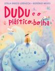 Livro - Dudu e o plástico-bolha (Nova edição)