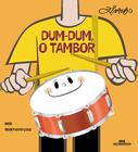 Livro - Dum-Dum o Tambor