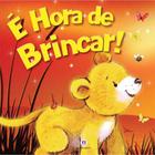 Livro - É hora de brincar!