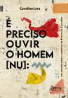 Livro - É preciso Ouvir o Homem [Nu]