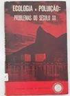 Livro Ecologia e Poluição: Problemas do Seculo XX (Homero Henrique Rosa Rangel)