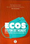 Livro - Ecos do fim do mundo: Mudanças ambientais e vida social em tempo de Covid-19