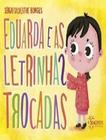 Livro - Eduarda E As Letrinhas Trocadas