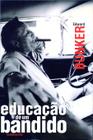 Livro - Educação de um bandido