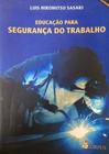 Livro Educação para Segurança do Trabalho - Normas Regulamentadoras, detalhamento das NR's brasileiras, contribuições educacionais e informações sobre higiene ocupacional.