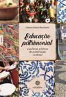 Livro - Educação patrimonial e políticas públicas de preservação no Brasil