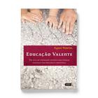 Livro - Educação valente