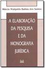 Livro - Elaboração da pesquisa e da monografia jurídica - 1 ed./2004