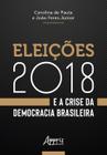 Livro - Eleições 2018 e a crise da democracia brasileira