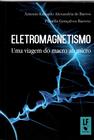 Livro - Eletromagnetismo: Uma viagem do macro ao micro
