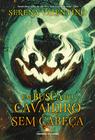 Livro - Em busca do Cavaleiro Sem Cabeça