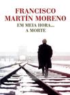 Livro - Em meia hora... A morte