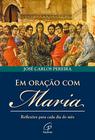 Livro - Em oração com Maria