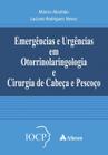 Livro - Emergências e Urgências em Otorrinolaringologia e Cirurgia de Cabeça e Pescoço