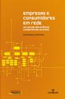 Livro - Empresas e consumidores em rede: Um estudo das práticas colaborativas no Brasil